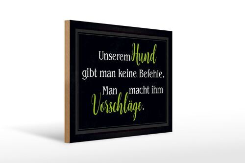 Holzschild Hund 40x30cm keine Befehle Vorschläge Geschenk