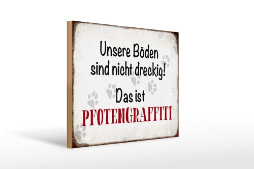 Holzschild Spruch 40x30cm Hund Boden Pfotengraffiti