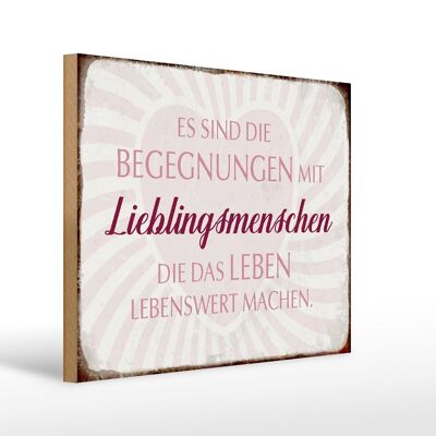 Holzschild Spruch 40x30cm Lieblingsmenschen Leben