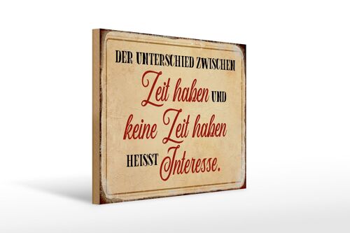 Holzschild Spruch 40x30cm Unterschied Zeit haben Geschenk