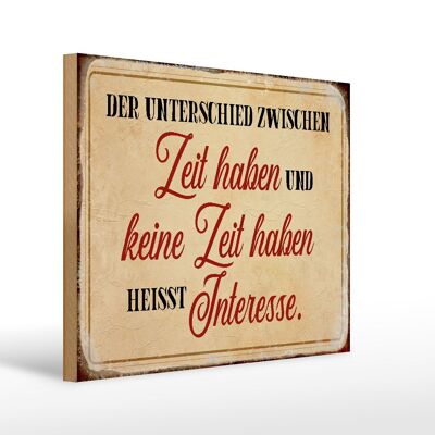 Holzschild Spruch 40x30cm Unterschied Zeit haben Geschenk