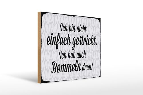 Holzschild Spruch 40x30cm ich bin nicht einfach gestrickt