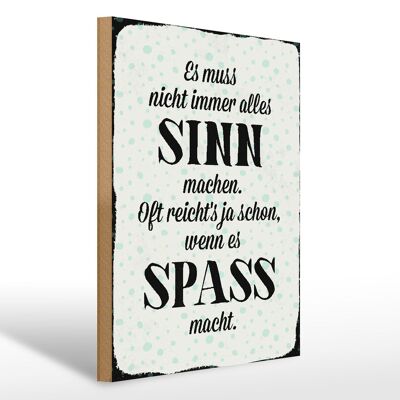 Holzschild Spruch 30x40cm es muss nicht immer alles Sinn