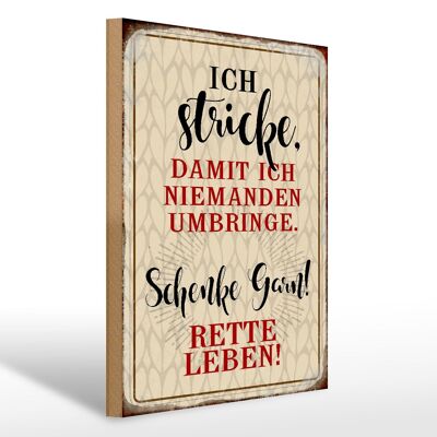 Holzschild Spruch 30x40cm ich stricke niemanden umbringe