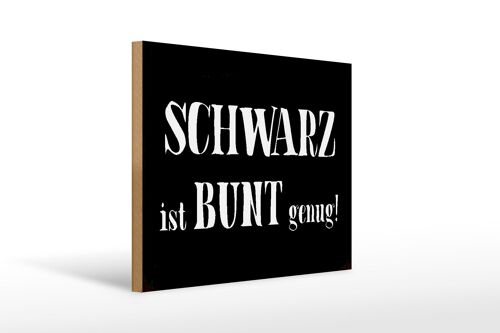 Holzschild Spruch 40x30cm schwarz ist bunt genug Geschenk