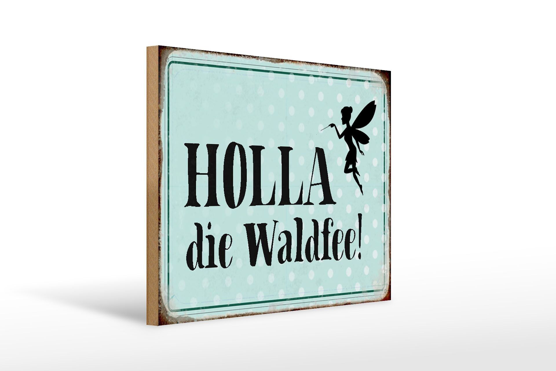 Wooden sign saying 40x30cm Holla the forest fairy gift