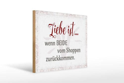 Holzschild Spruch 40x30cm Leibe ist beide vom vom Shoppen