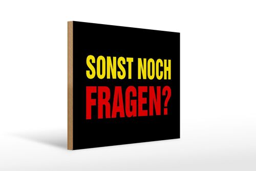 Holzschild Spruch 40x30cm sonst noch Fragen Geschenk