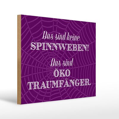 Holzschild Spruch 40x30cm keine Spinnweben Öko Traumfänger