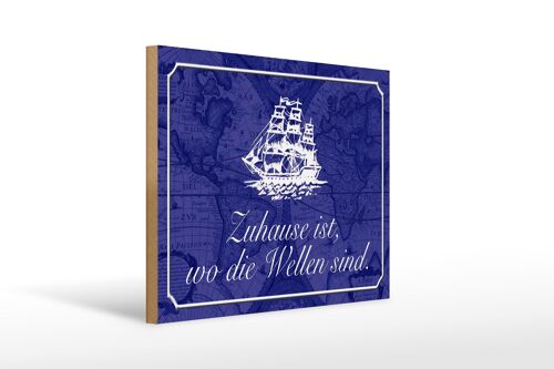 Holzschild Spruch 40x30cm Zuhause wo die Wellen Seemann