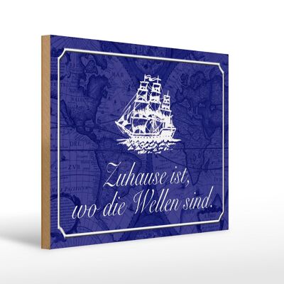 Holzschild Spruch 40x30cm Zuhause wo die Wellen Seemann