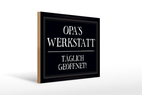 Holzschild Spruch 40x30cm Opas Werkstatt täglich geöffnet