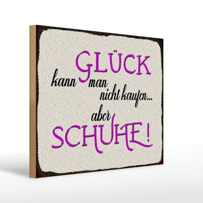 Holzschild Spruch 40x30cm Glück nicht kaufen aber Schuhe