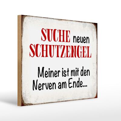 Holzschild Spruch 40x30cm suche neuen Schutzengel Geschenk