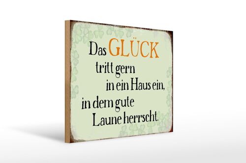 Holzschild Spruch 40x30cm Glück tritt gern ein gute Laune