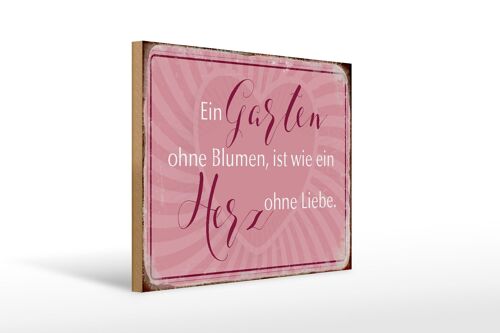 Holzschild Spruch 40x30cm Garten ohne Blumen wie Herz ohne