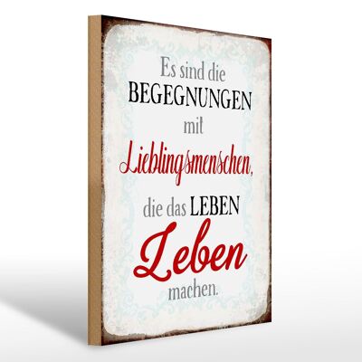 Holzschild Spruch 30x40cm Begegnungen Lieblingsmenschen