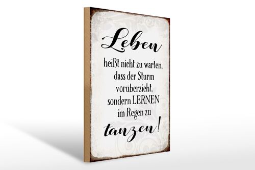 Holzschild Spruch 30x40cm Leben lernen im Regen zu tanzen