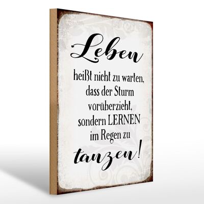 Holzschild Spruch 30x40cm Leben lernen im Regen zu tanzen