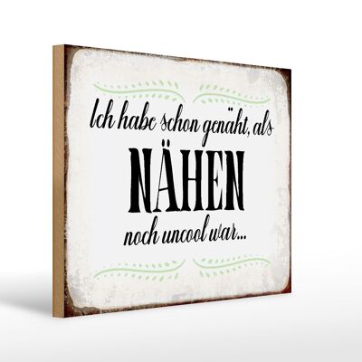 Holzschild Spruch 40x30cm habe schon genäht als Nähen noch