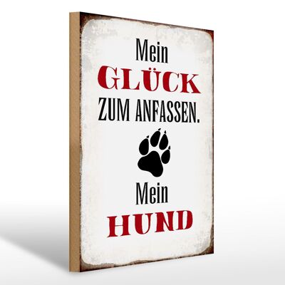 Holzschild Spruch 30x40cm Glück zum anfassen mein Hund