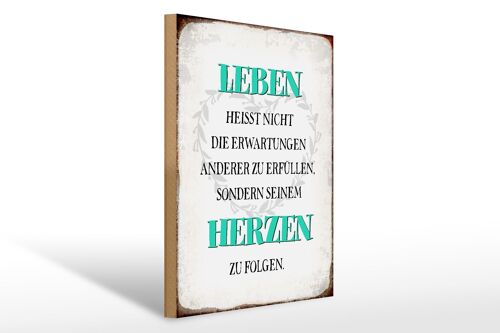 Holzschild Spruch 30x40cm Leben seinem Herzen zu folgen