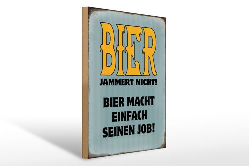 Holzschild Spruch 30x40cm Bier jammert nicht macht Job