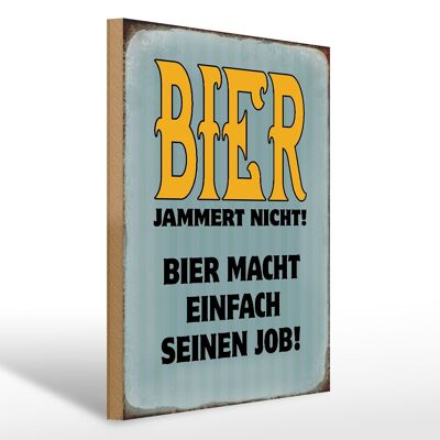 Holzschild Spruch 30x40cm Bier jammert nicht macht Job