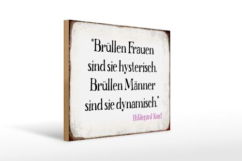 Holzschild Spruch 40x30cm Brüllen Frauen brüllen Männer