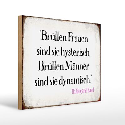 Holzschild Spruch 40x30cm Brüllen Frauen brüllen Männer