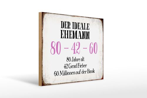 Holzschild Spruch 40x30cm der idealer Ehemann 80-42-60