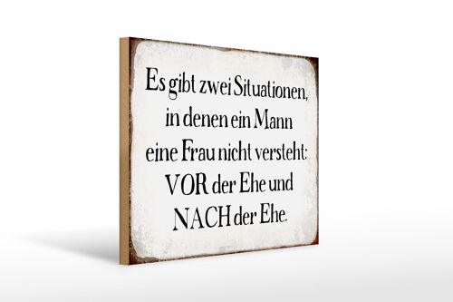 Holzschild Spruch 40x30cm Mann Frau vor nach der Ehe