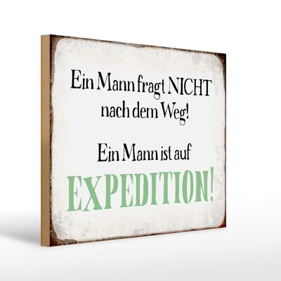 Holzschild Spruch 40x30cm Mann fragt nicht nach dem Weg