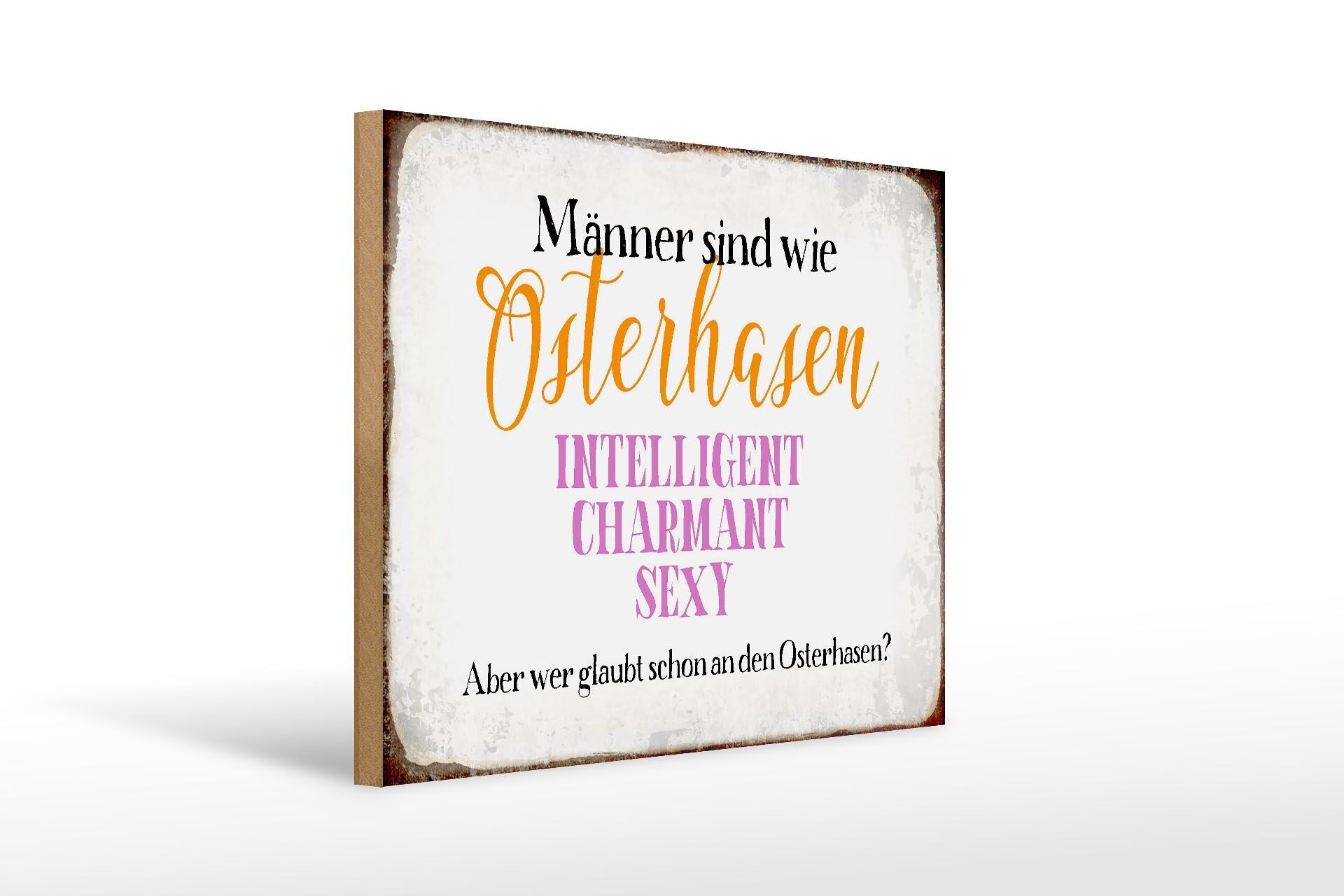 Cartello in legno con scritta 40x30 cm Gli uomini sono come il coniglietto pasquale