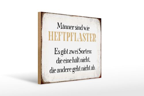 Holzschild Spruch 40x30cm Männer sind wie Heftpflaster