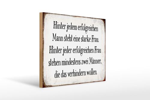 Holzschild Spruch 40x30cm hinter jedem Mann steht Frau