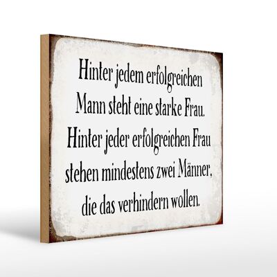 Holzschild Spruch 40x30cm hinter jedem Mann steht Frau