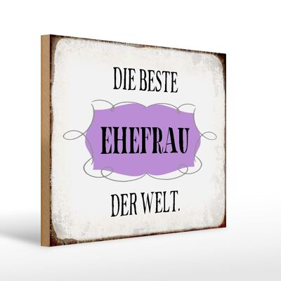 Holzschild Spruch 40x30cm die beste Ehefrau der Welt