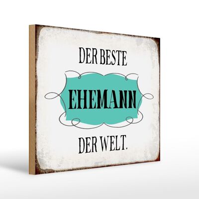 Holzschild Spruch 40x30cm der beste Ehemann der Welt