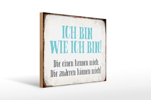 Holzschild Spruch 40x30cm ich bin so wie ich bin Geschenk