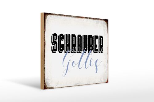 Holzschild Spruch 40x30cm Schrauber Gottes Mechaniker