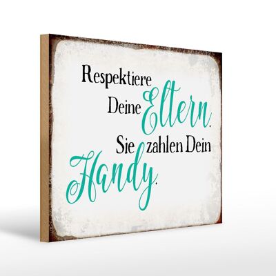 Holzschild Spruch 40x30cm respektiere Eltern sie zahlen