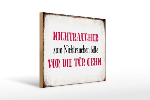 Holzschild Spruch 40x30cm Nichtraucher bitte vor die Tür