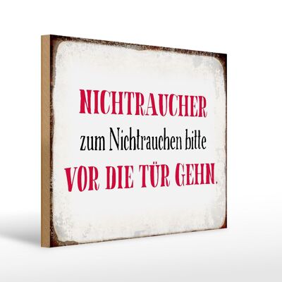 Holzschild Spruch 40x30cm Nichtraucher bitte vor die Tür