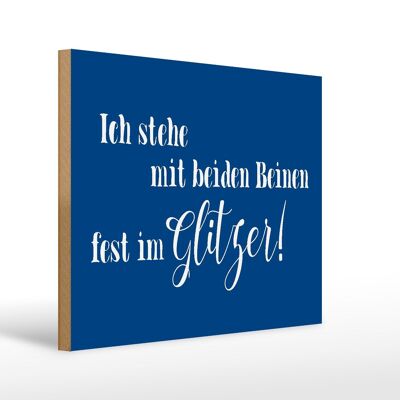 Holzschild Spruch 40x30cm ich stehe mit fest im Glitzer