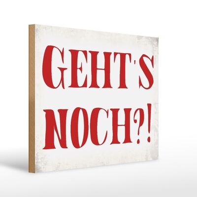 Holzschild Spruch 40x30cm geht`s noch Retro Geschenk