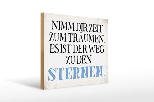 Holzschild Spruch 40x30cm nimm dir Zeit zum träumen