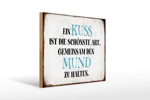 Holzschild Spruch 40x30cm ein Kuss ist schönste Art