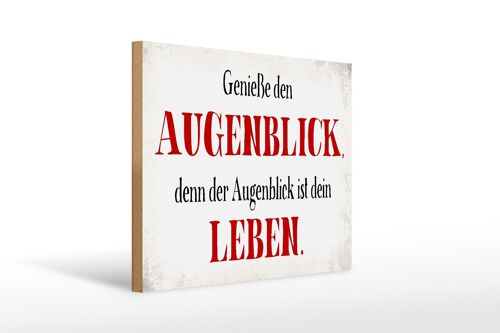 Holzschild Spruch 40x30cm genieße den Augenblick Leben