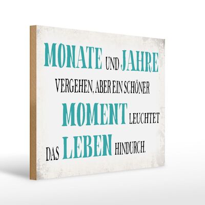 Holzschild Spruch 40x30cm schöner Moment leuchtet Leben